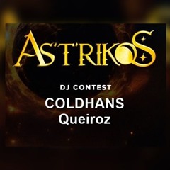 ASTRIKOS DJ CONTEST  COLDHANS Queiroz