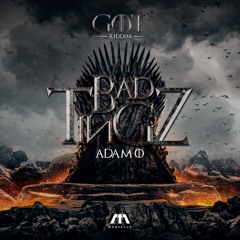 Marvelus x Adam O - BAD TINGZ (Dirty) [GOT RIDDIM 2022]