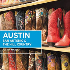 ACCESS EPUB 💌 Moon Austin, San Antonio & the Hill Country (Travel Guide) by  Justin