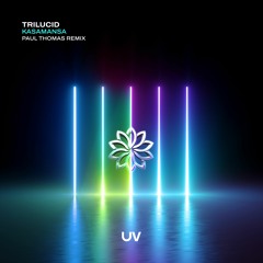 Premiere: Trilucid - Kasamansa (Paul Thomas Remix) [UV]