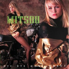 [Mitsou] [Bye Bye Mon Cowboy (Pettibone's Long Version Remix)]