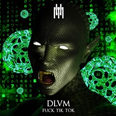 DLVM - Fuck TikTok [UREP009] [Free Download]