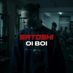 Satoshi - Oi Boy