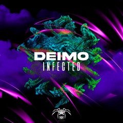 DEIMO - INFECTED (OUT NOW)