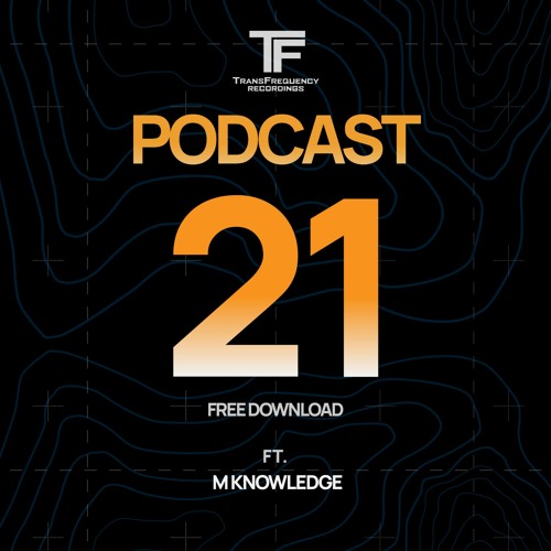 TransFrequency Podcast 021 -  M Knowledge (free download)