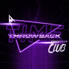 THROWBACK DANCE2010 CLUB