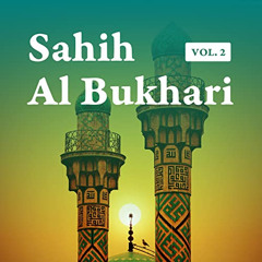 free EPUB 📬 Sahih Al Bukhari Hadith, Volume 2 of 9 in English-Only Translation: Sahi