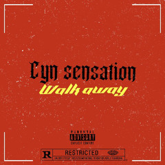 Cyn sensation walk away PROD BY PDUB THE PRODUCER.m4a