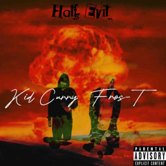 Half Evil (3x) Ft. KidCurry