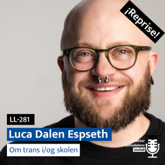 Reprise: Luca Dalen Espseth om trans i/på skolen