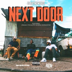 Next Door (ft. Zingah ,Focalistic & Manu WorldStar)