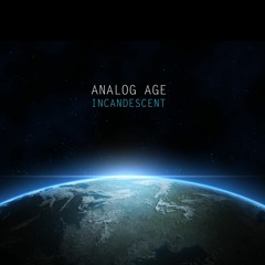 Analog Age  Incandescent (radio edit) on ALL music platforms
