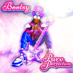 Pure Perfection (feat. Bedroom Bootsy, Giz & FANTAAZMA)