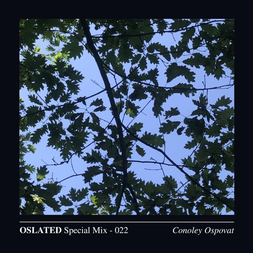 Oslated Special Mix 022 - Conoley Ospovat (Live Set)