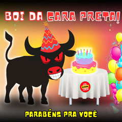 Boi da Cara Preta - Parabéns pra Você