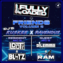Fully Loaded + Friends Volume 3 (Kuskee x Ravenous)