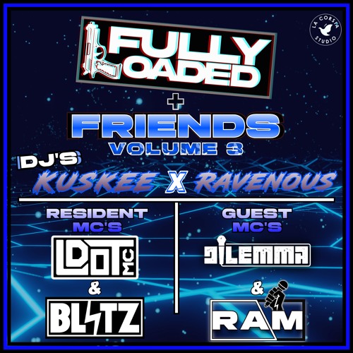 Fully Loaded + Friends Volume 3 (Kuskee x Ravenous)