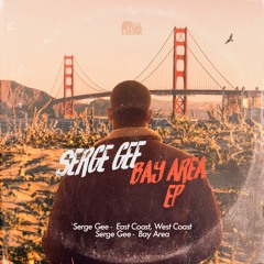 PREMIERE: Serge Gee - Bay Area (Original Mix)