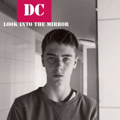 DC- Look Into The Mirror