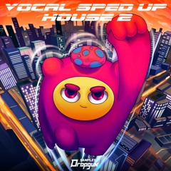Vocal Sped Up House 2