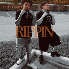 RIPPIN X LAYINLOWJITT