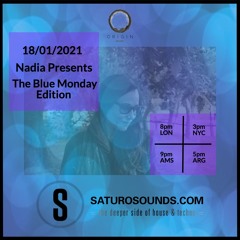 Nadia Presents - The Blue Monday Edition - Saturo Sounds 2021