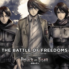 THE BATTLE OF FREEDOMS - An Attack on Titans Season 4: Part 3 (Fan-Soundtrack)