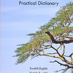 Read [PDF EBOOK EPUB KINDLE] Swahili-English/English-Swahili Practical Dictionary (Hippocrene Practi