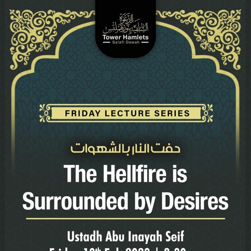 Ustādh Abu 'Inayah Seif - The Hellfire is Surrounded by Desires