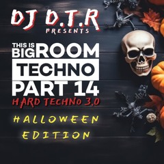 THIS IS BIG ROOM TECHNO PART 14 - HARD TECHNO 3.0 - HALLOWEEN EDITION - OCT 2024 *FREE DOWNLOAD*