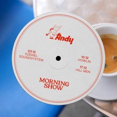 The Andy Morning Show w. Ezekiel25:17 Soundsystem - 03/12/2022