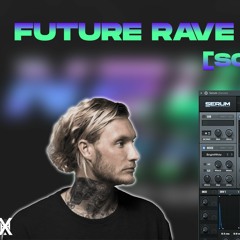 HOW TO: FUTURE RAVE [SOUND DESIGN] **FREE DOWNLOAD**
