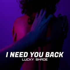 I Need You Back