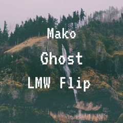 Mako - Ghost (LMW Flip)