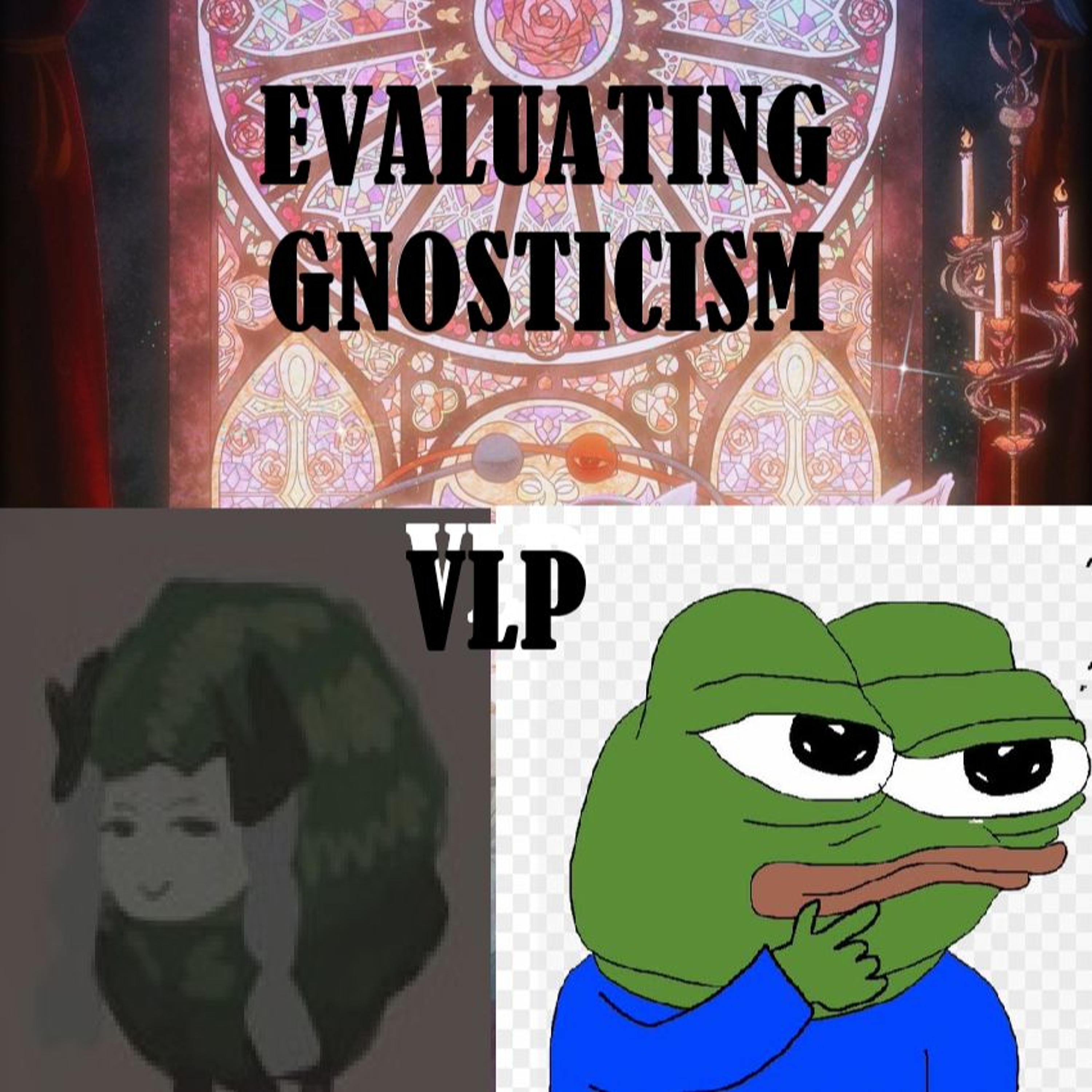 Evaluating Gnosticism Pt.15 - On Joigning the Big Grey Blob episode artwork