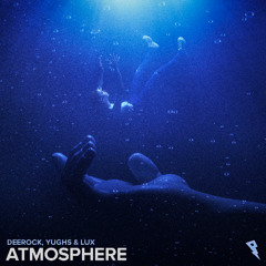 Deerock, Yughs & LUX - Atmosphere