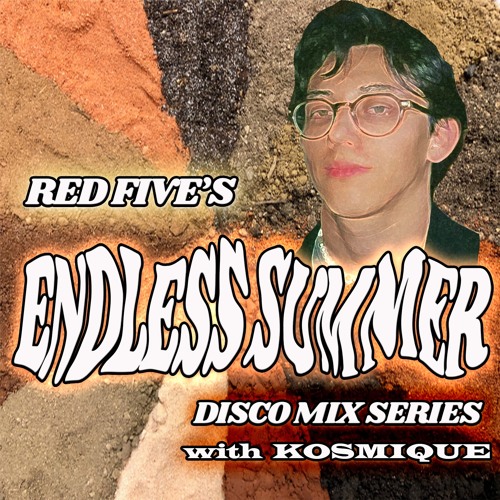 'Endless Summer' Episode 7 (Kosmique Guest Mix)