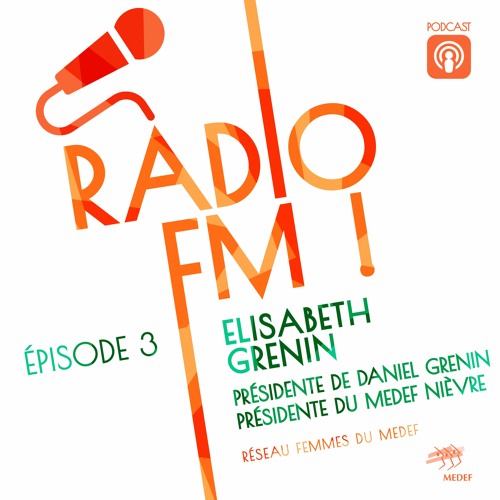 RADIO FM Episode 3 - Portrait et parcours d'Elisabeth Grenin