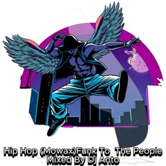 Hip Hop (Mowax) Funk To The People