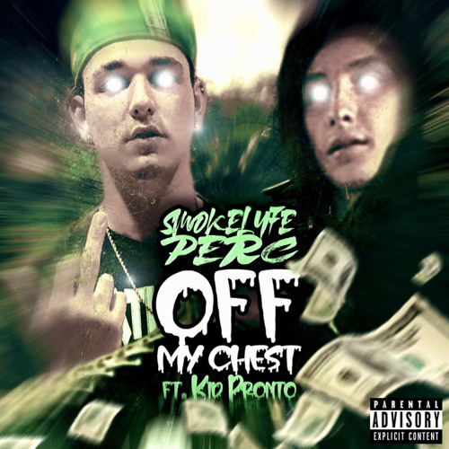 Off My Chest Ft KidPronto Prod 2dirtyy