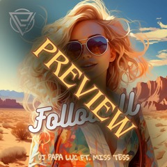 DJ Papa Luc - FOLLOW U (ft. Miss Tess) - PREVIEW | 2024