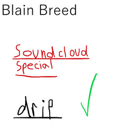 Blain Breed Freestyle