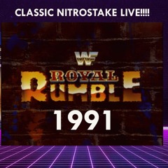 CLASSIC #NITROSTAKE LIVE!!! - 1991 WWF ROYAL RUMBLE IN OPINION AND REVIEW (1)
