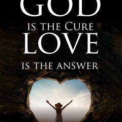 Read/Download God Is the Cure, Love Is the Answer: A Memoir BY : Aimee Cabo Nikolov