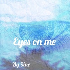 Eyes On Me