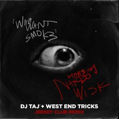 DJ Taj - Who Want Smoke (Jersey Club Mix) ft. Tricks
