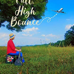 [Get] EBOOK 📌 Hard Fall, High Bounce: How adversity and resilience led to my decade