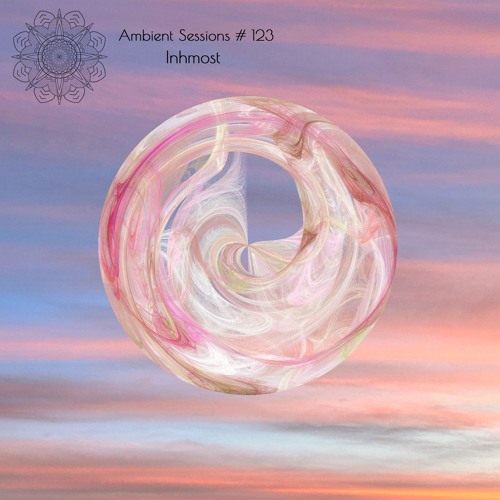 Ambient Sessions # 123 - Inhmost