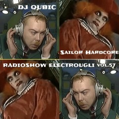 DJ QUBIC x Sailor Hardcore - Radioshow Electrougli vol.57 (15-08-2021)