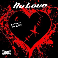 No Love Ft. LŸTË